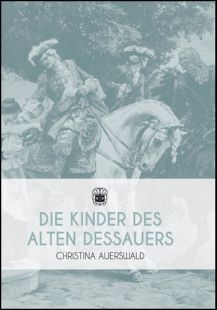 Die Kinder des Alten Dessauers