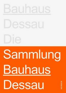 Stiftung Bauhaus Dessau - Die Sammlung