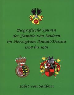 Biografische Spuren der Familie von Saldern im Herzogtum Anhalt-Dessau von 1798 bis 1961