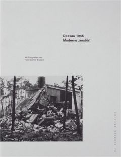 Dessau 1945. Moderne zerstört