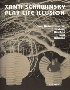 Xanti Schawinsky. Play, Life, Illusion